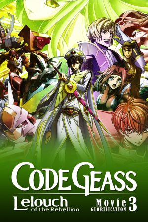 Code Geass: Lelouch Of The Rebellion III – Glorification