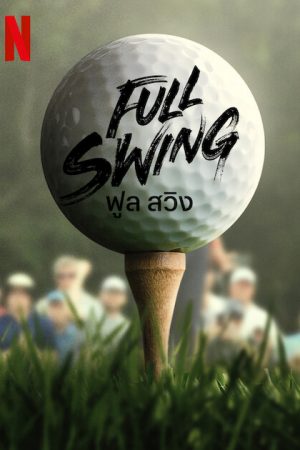 Full Swing: Những Tay Golf Chuyên Nghiệp